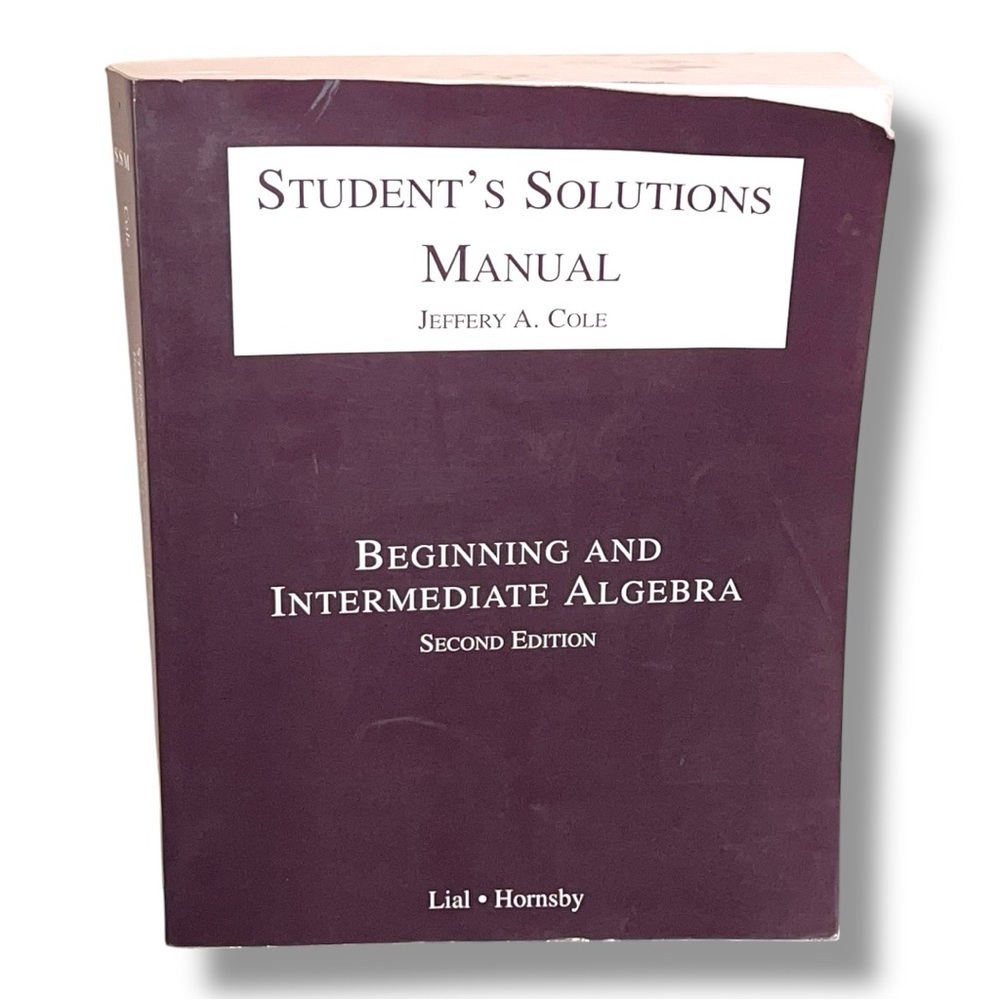 Student's Solution Manual: Beginning and Intermediate Algebra Second Edition